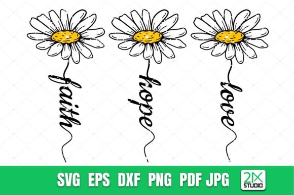 Faith Hope Love Svg, Daisy Svg: Graphics for Crafts