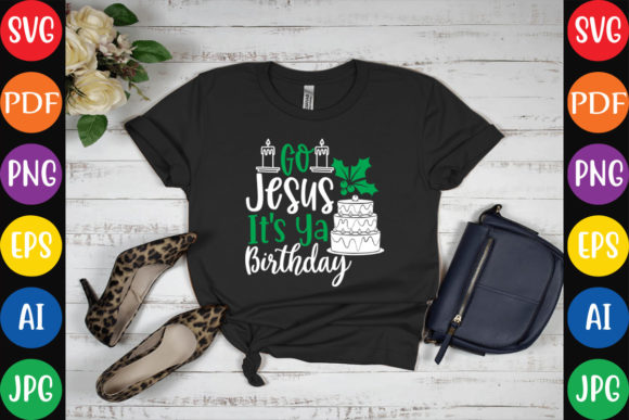 Go Jesus It’s Ya Birthday Graphics for Crafts
