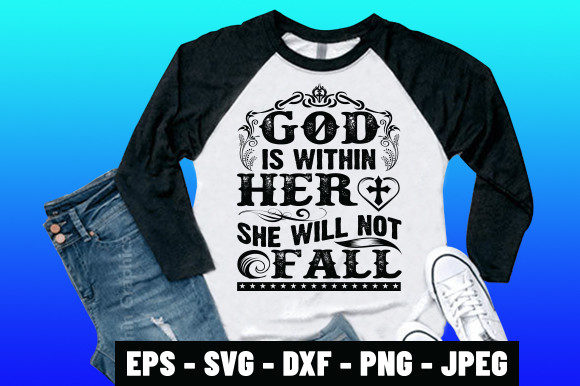 God is Within Her Tee: Graphics & Print Templates