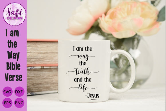 I Am the Way Bible Verse SVG for Crafts Graphics
