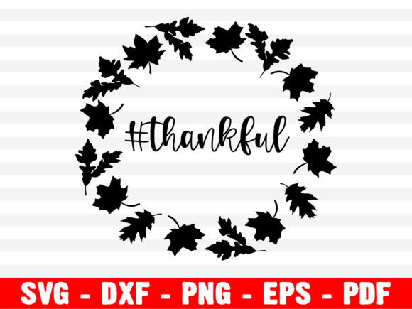Inspirational Thankful Thanksgiving SVG Graphics for Crafts