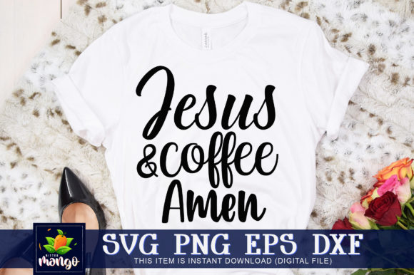 Jesus and Coffee Amen Graphics for Faith Crafts
