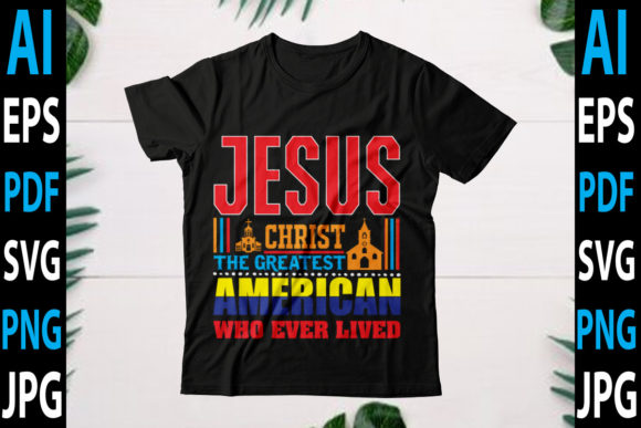 Jesus Christ the Greatest American Who.. Graphics & Crafts