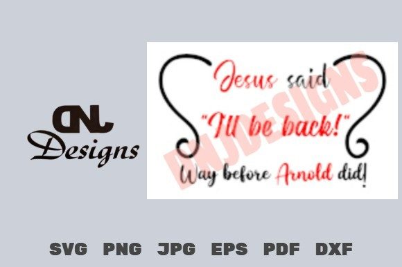 Jesus Said I'll Be Back Cut File: Graphics & Crafts Review