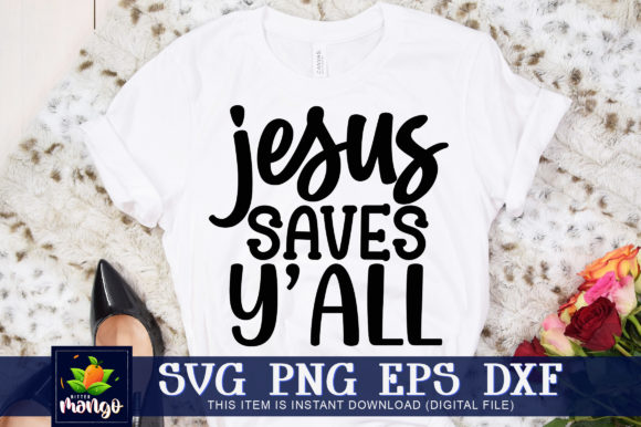 Jesus Saves Yall: Graphics for Faith Crafts