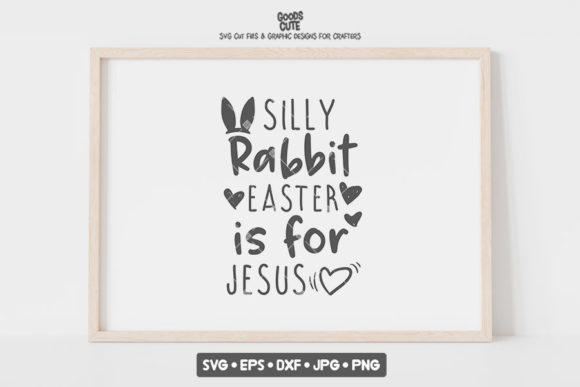 Silly Rabbit Easter Jesus SVG: Graphics for Crafts